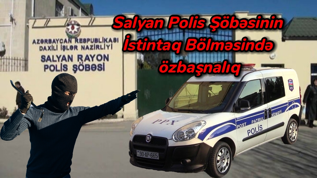 Salyan RPŞ-nin İstinaq Bölməsində özbaşnalıq - VİDEO